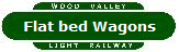Flat bed Wagons